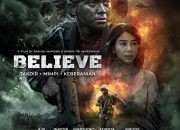 Believe: The Ultimate Battle Film Aksi Tentang Prajurit TNI yang Menggugah Hati dan Penuh Makna