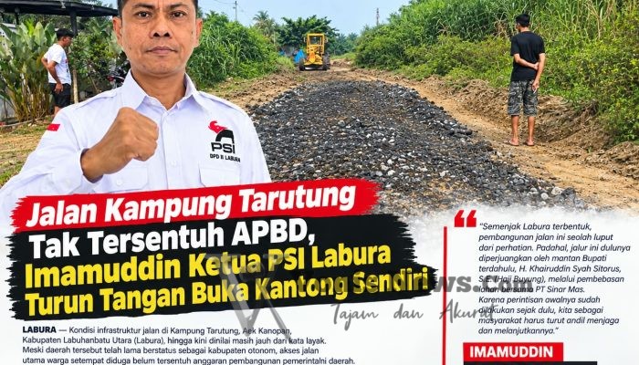 Jalan Kampung Tarutung Tak Tersentuh APBD, Imamuddin Ketua PSI Labura Turun Tangan Buka Kantong Sendiri